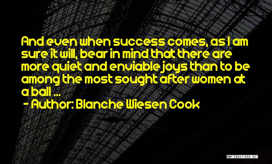 Quiet Success Quotes By Blanche Wiesen Cook