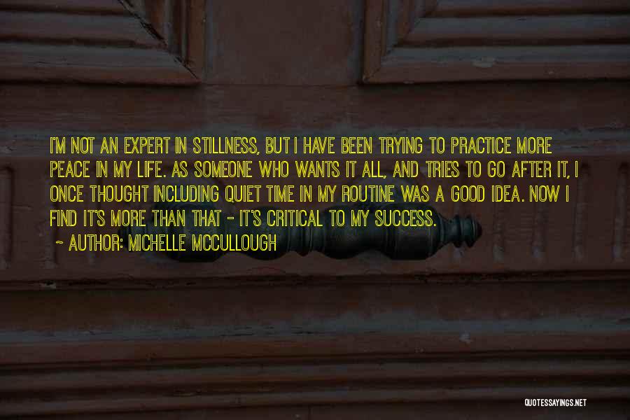 Quiet Success Quotes By Michelle McCullough