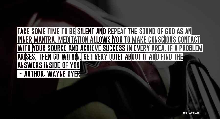 Quiet Success Quotes By Wayne Dyer