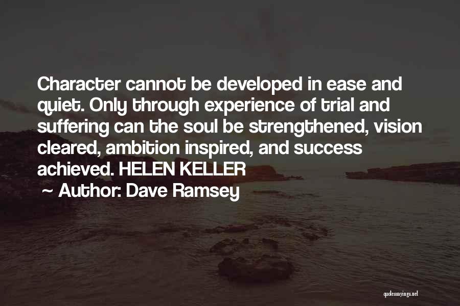 Quiet Suffering Quotes By Dave Ramsey