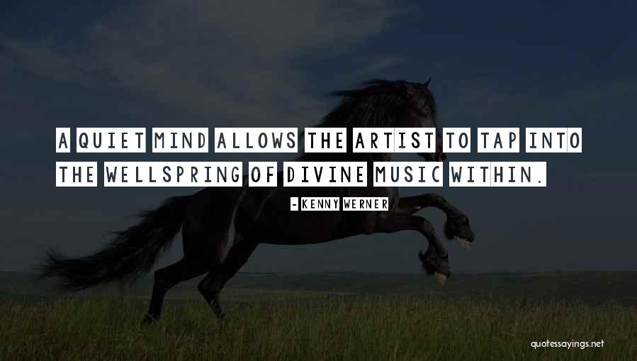 Quiet The Artist Quotes By Kenny Werner Quiet The Artist Quotes By Kenny Werner