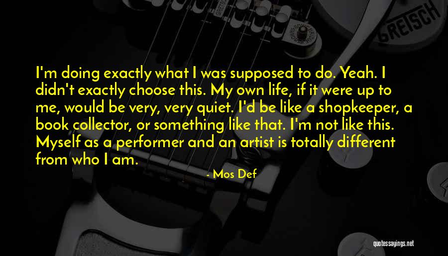 Quiet The Artist Quotes By Mos Def Quiet The Artist Quotes By Mos Def