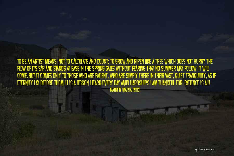 Quiet The Artist Quotes By Rainer Maria Rilke Quiet The Artist Quotes By Rainer Maria Rilke