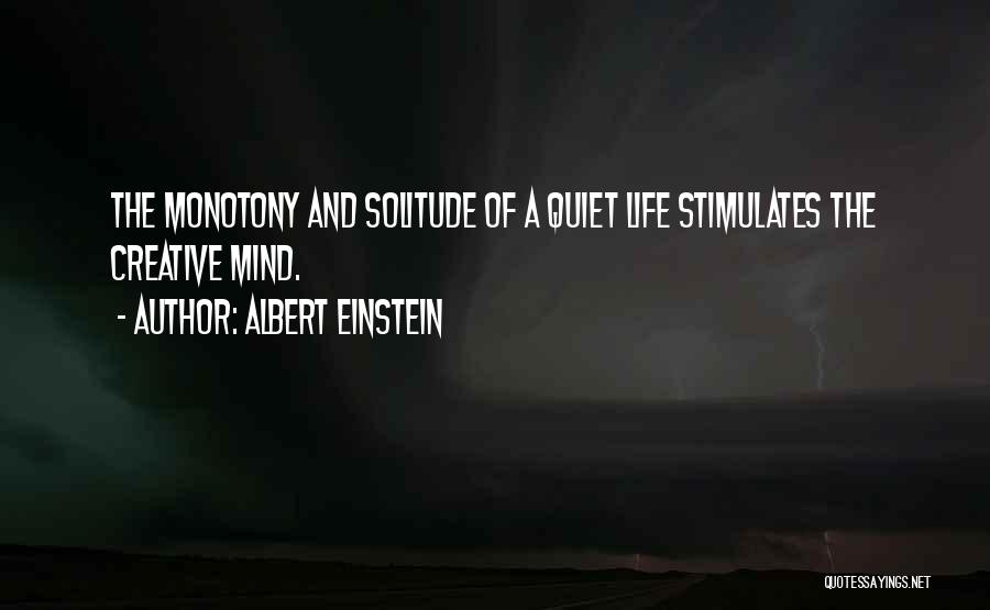 Quiet The Mind Quotes By Albert Einstein