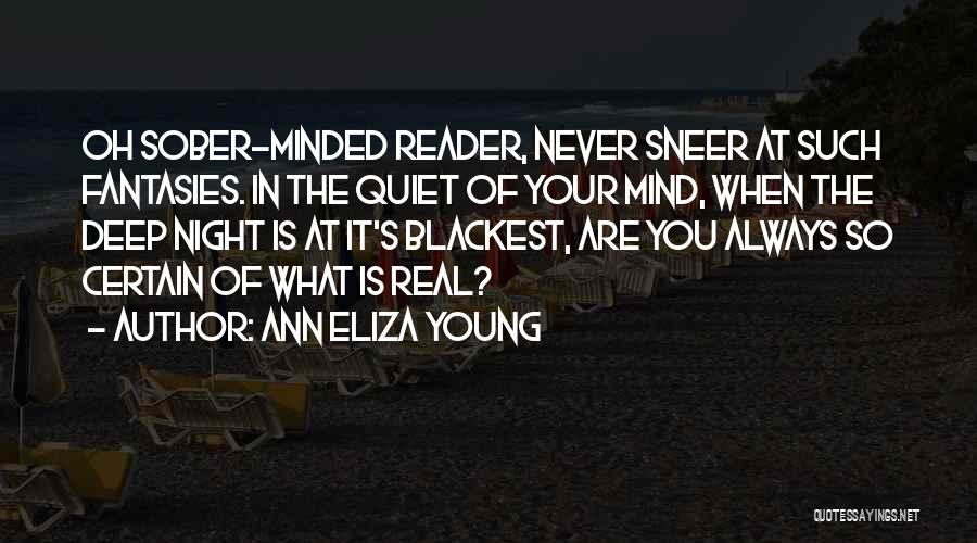 Quiet The Mind Quotes By Ann Eliza Young