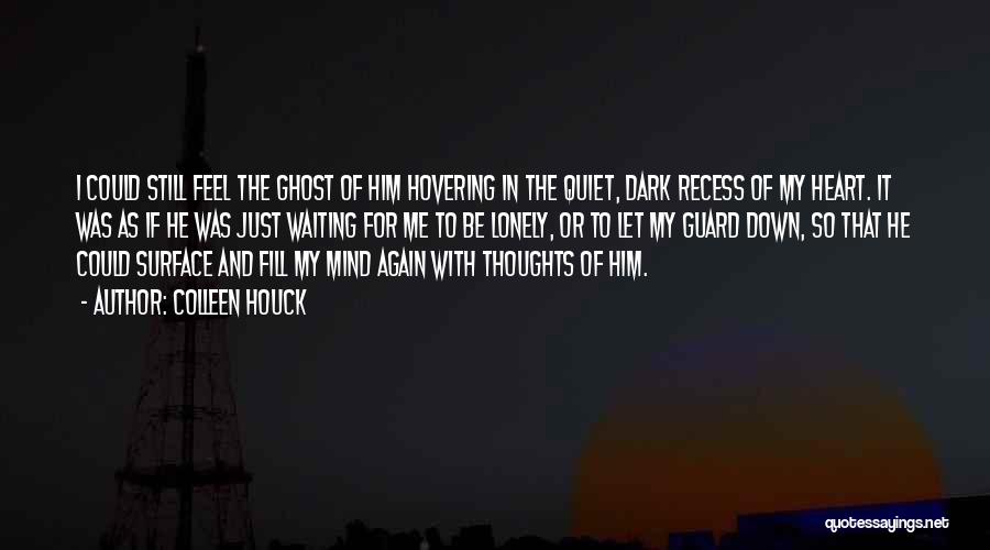 Quiet The Mind Quotes By Colleen Houck