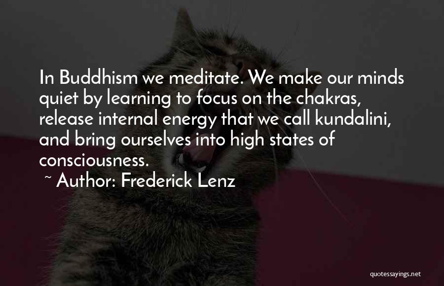 Quiet The Mind Quotes By Frederick Lenz