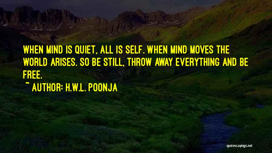 Quiet The Mind Quotes By H.W.L. Poonja