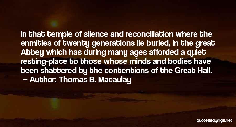Quiet The Mind Quotes By Thomas B. Macaulay