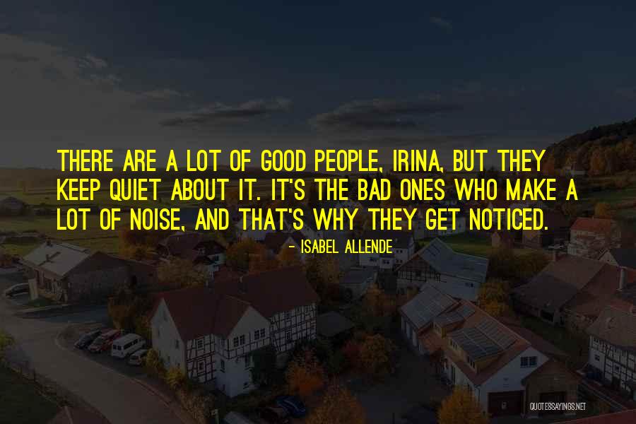 Quiet The Noise Quotes By Isabel Allende Quiet The Noise Quotes By Isabel Allende
