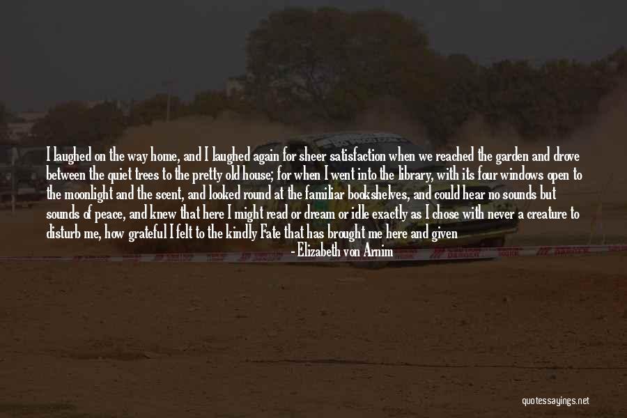 Quiet Trees Quotes By Elizabeth Von Arnim Quiet Trees Quotes By Elizabeth Von Arnim