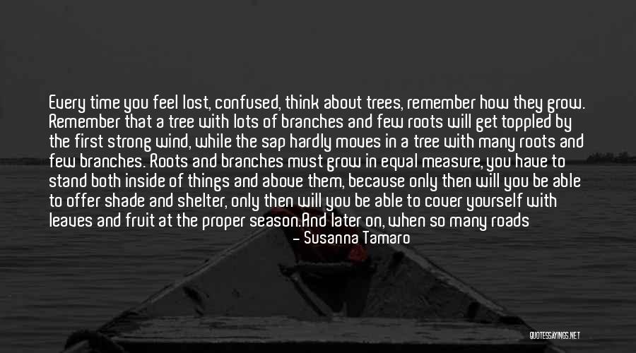 Quiet Trees Quotes By Susanna Tamaro Quiet Trees Quotes By Susanna Tamaro