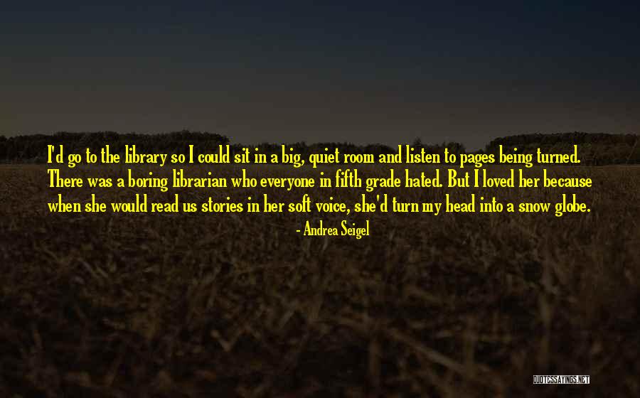Quiet Voice Quotes By Andrea Seigel Quiet Voice Quotes By Andrea Seigel