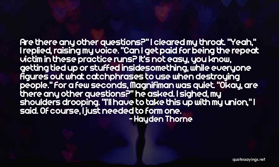 Quiet Voice Quotes By Hayden Thorne Quiet Voice Quotes By Hayden Thorne