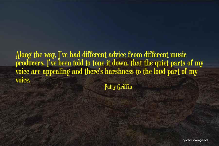 Quiet Voice Quotes By Patty Griffin Quiet Voice Quotes By Patty Griffin
