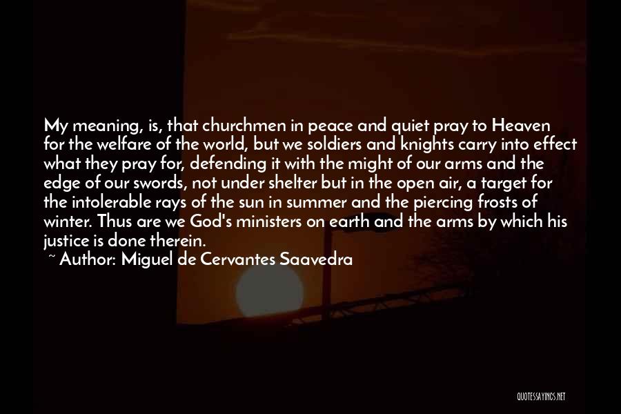 Quiet Winter Quotes By Miguel De Cervantes Saavedra