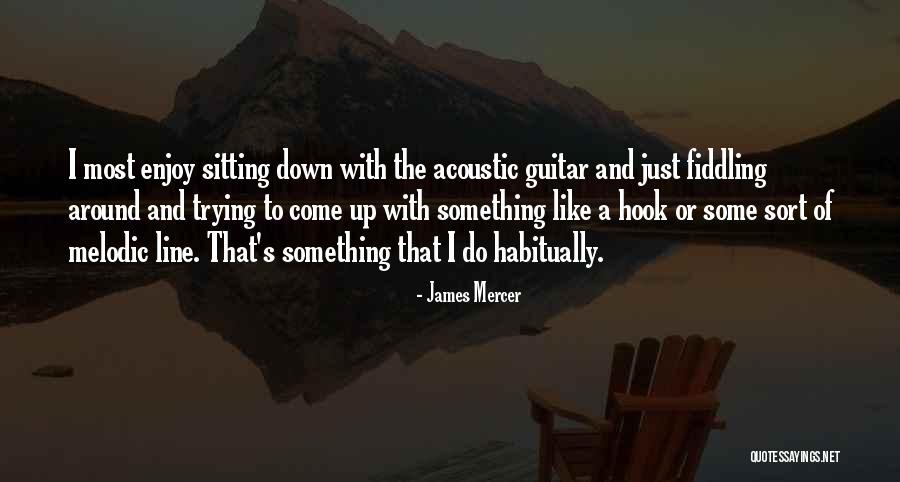 Quieten Plus Quotes By James Mercer Quieten Plus Quotes By James Mercer