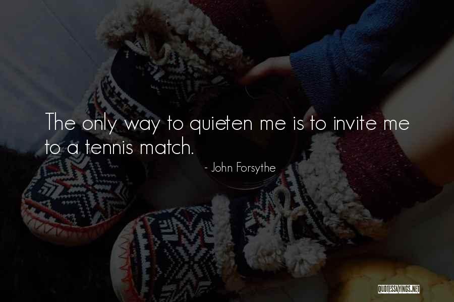 Quieten Plus Quotes By John Forsythe Quieten Plus Quotes By John Forsythe