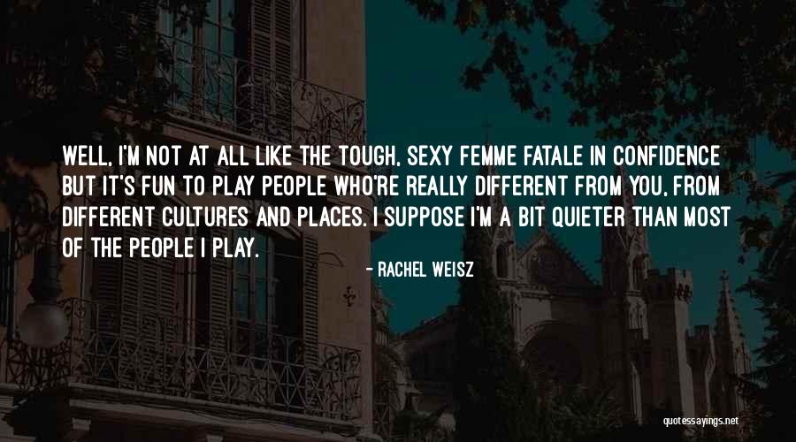 Quieter Than Quotes By Rachel Weisz