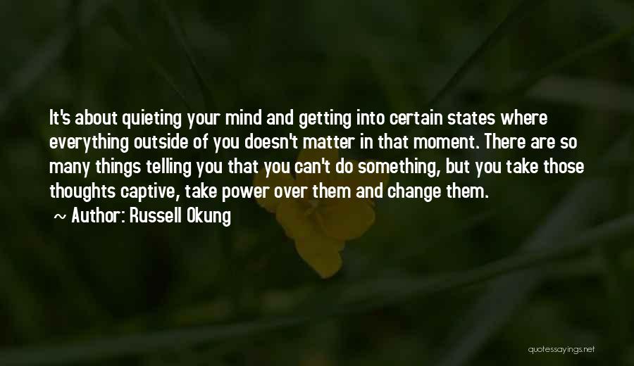 Quieting The Mind Quotes By Russell Okung