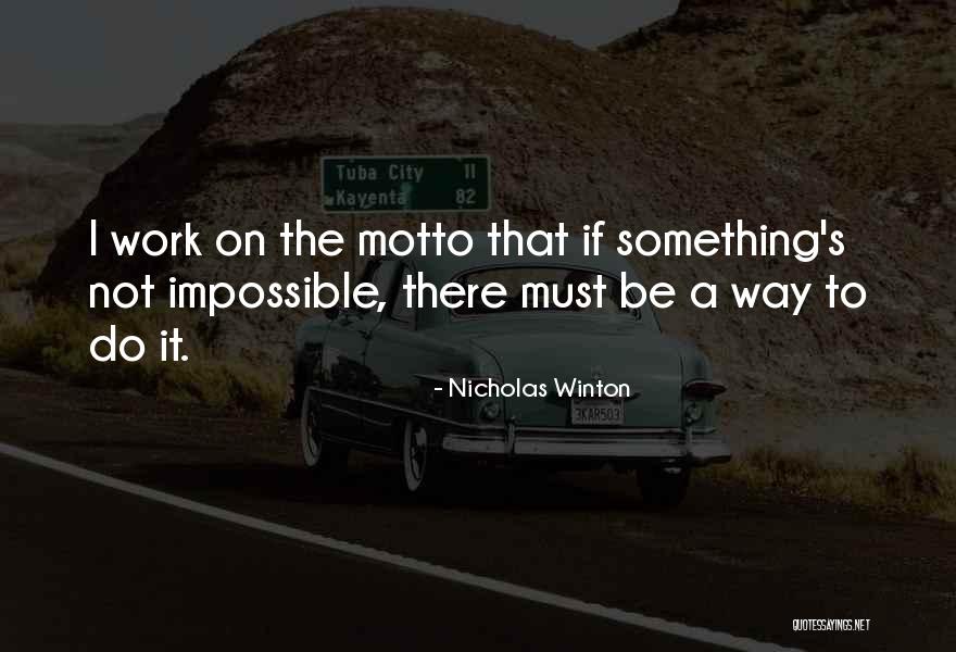 Quietism Proponent Quotes By Nicholas Winton Quietism Proponent Quotes By Nicholas Winton