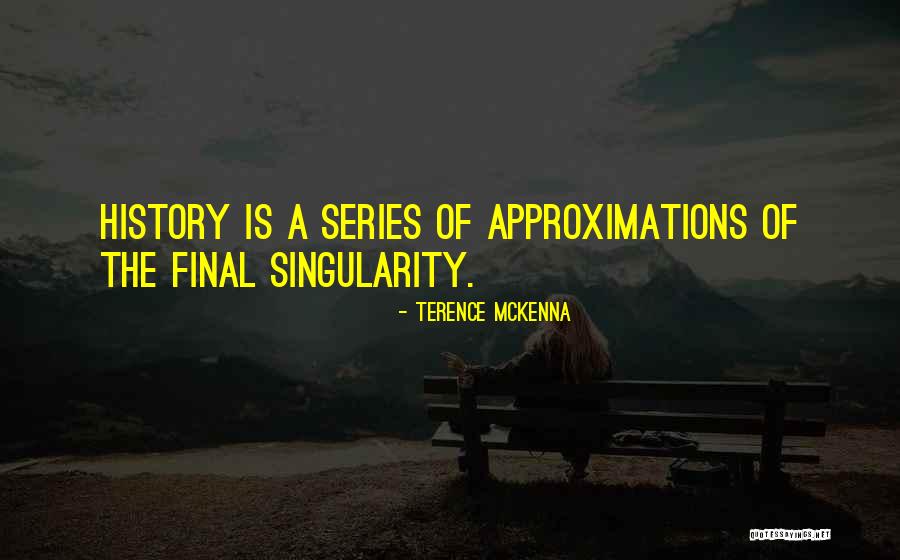 Quietlly Quotes By Terence McKenna Quietlly Quotes By Terence McKenna