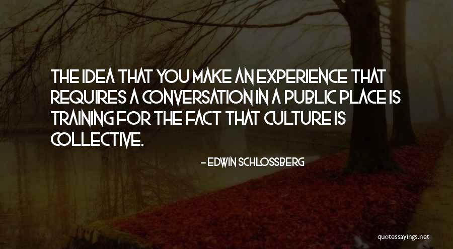 Quietly Observing Quotes By Edwin Schlossberg Quietly Observing Quotes By Edwin Schlossberg