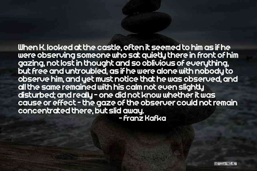Quietly Observing Quotes By Franz Kafka Quietly Observing Quotes By Franz Kafka