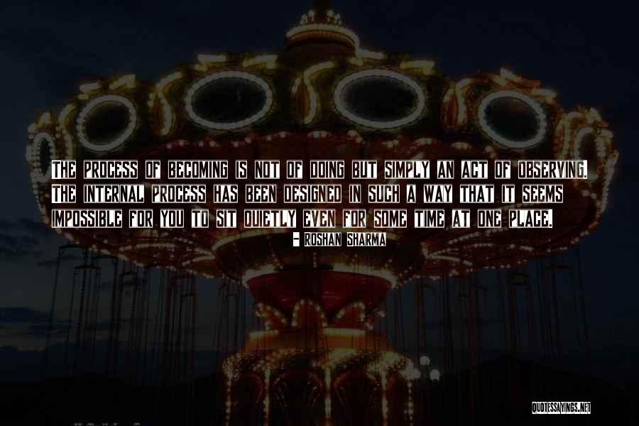 Quietly Observing Quotes By Roshan Sharma Quietly Observing Quotes By Roshan Sharma