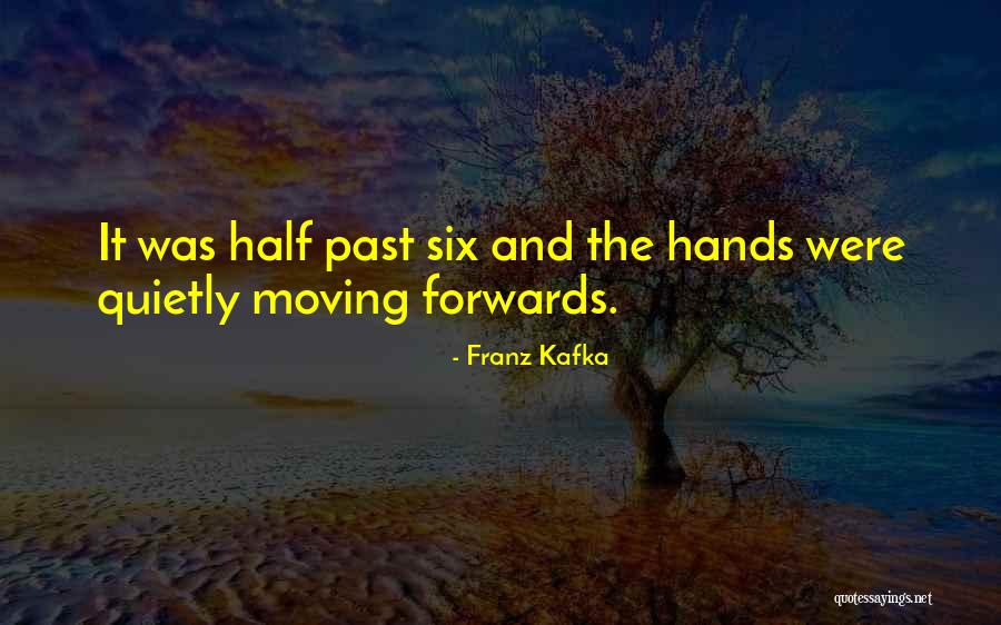 Quietly Quotes By Franz Kafka