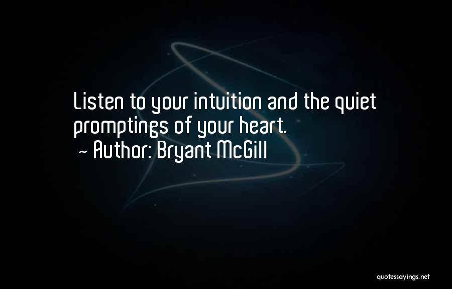 Quietness Quotes By Bryant McGill