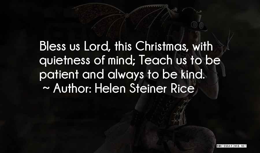 Quietness Quotes By Helen Steiner Rice