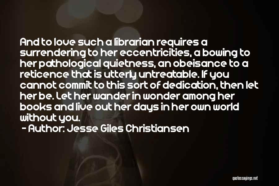 Quietness Quotes By Jesse Giles Christiansen