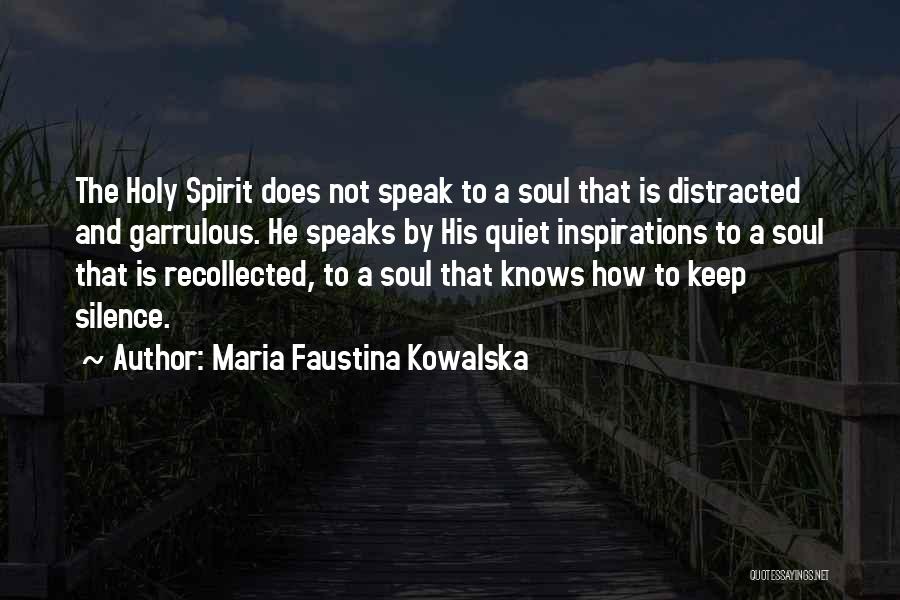 Quietness Quotes By Maria Faustina Kowalska