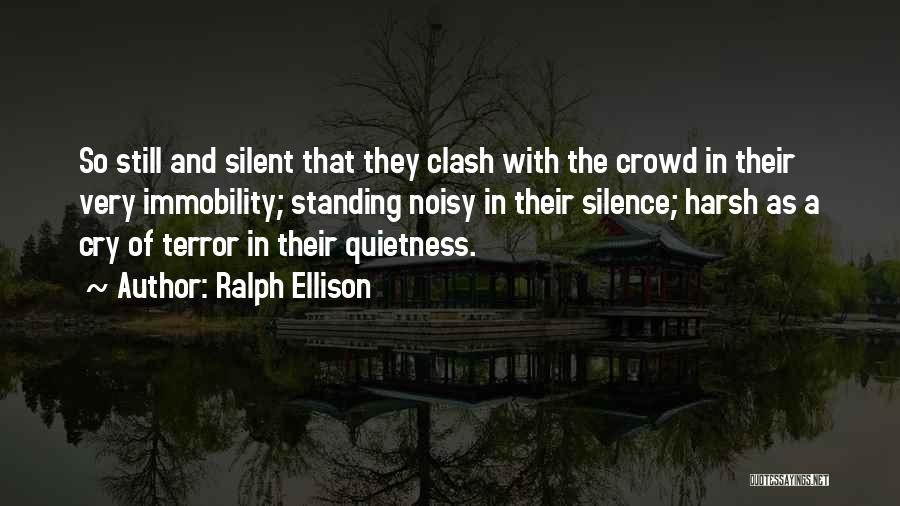 Quietness Quotes By Ralph Ellison