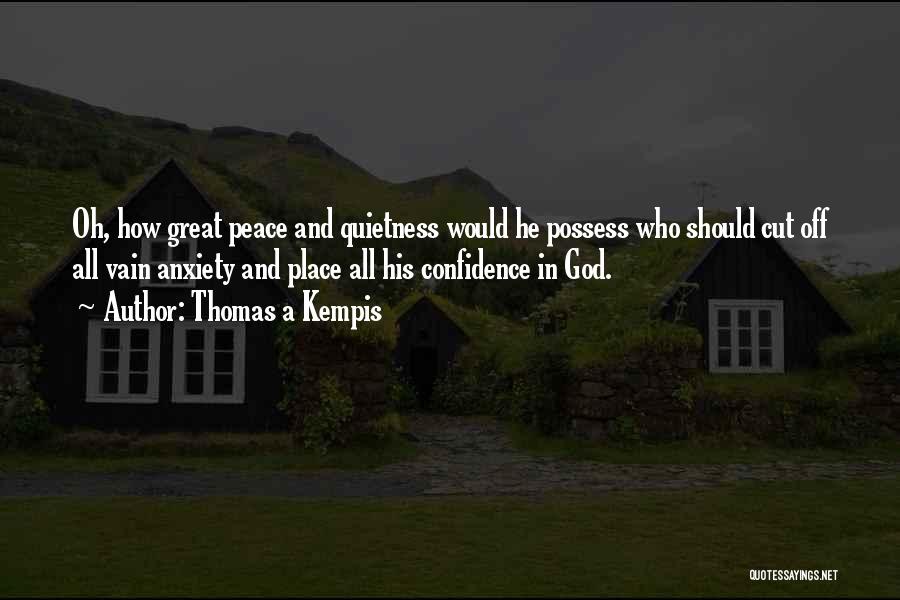 Quietness Quotes By Thomas A Kempis