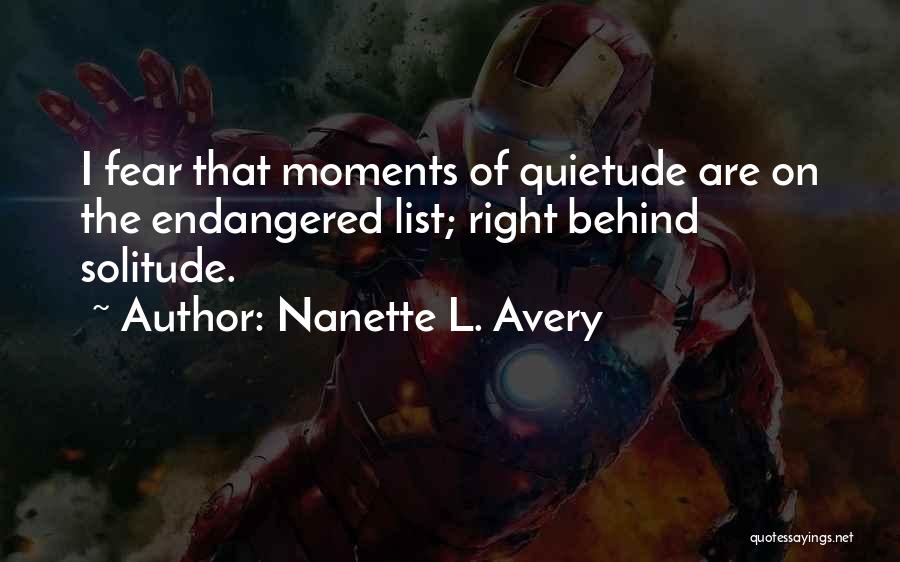 Quietude Quotes By Nanette L. Avery