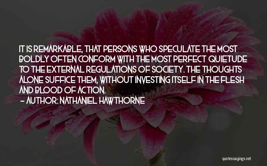 Quietude Quotes By Nathaniel Hawthorne