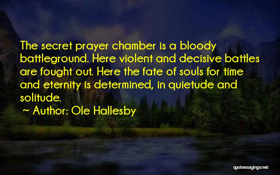 Quietude Quotes By Ole Hallesby