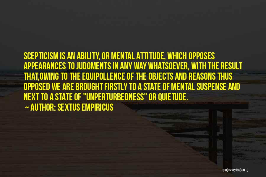 Quietude Quotes By Sextus Empiricus