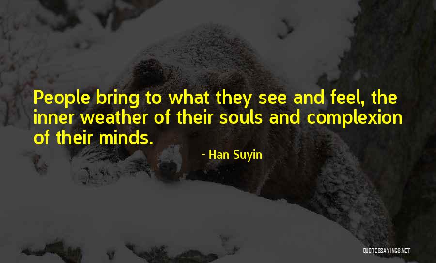 Quiggold Quotes By Han Suyin Quiggold Quotes By Han Suyin