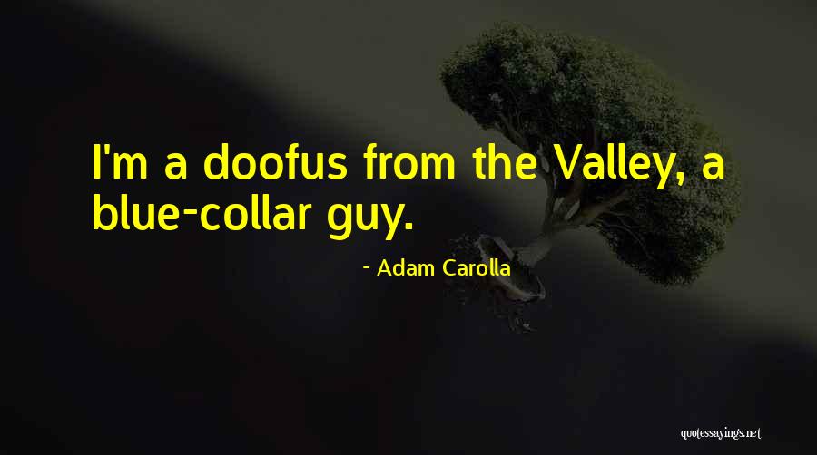 Quiles Justin Quotes By Adam Carolla Quiles Justin Quotes By Adam Carolla