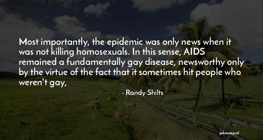 Quill Onkko Quotes By Randy Shilts Quill Onkko Quotes By Randy Shilts