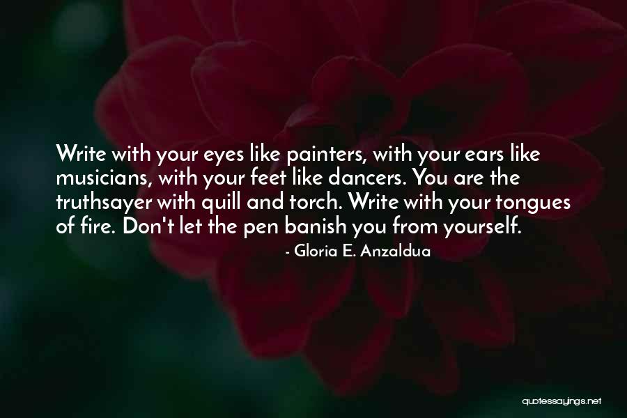 Quill Quotes By Gloria E. Anzaldua