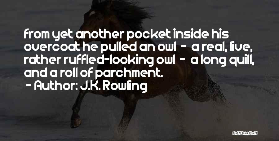Quill Quotes By J.K. Rowling