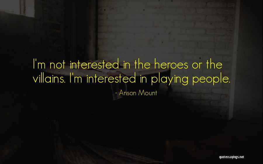 Quillan Robinson Quotes By Anson Mount Quillan Robinson Quotes By Anson Mount
