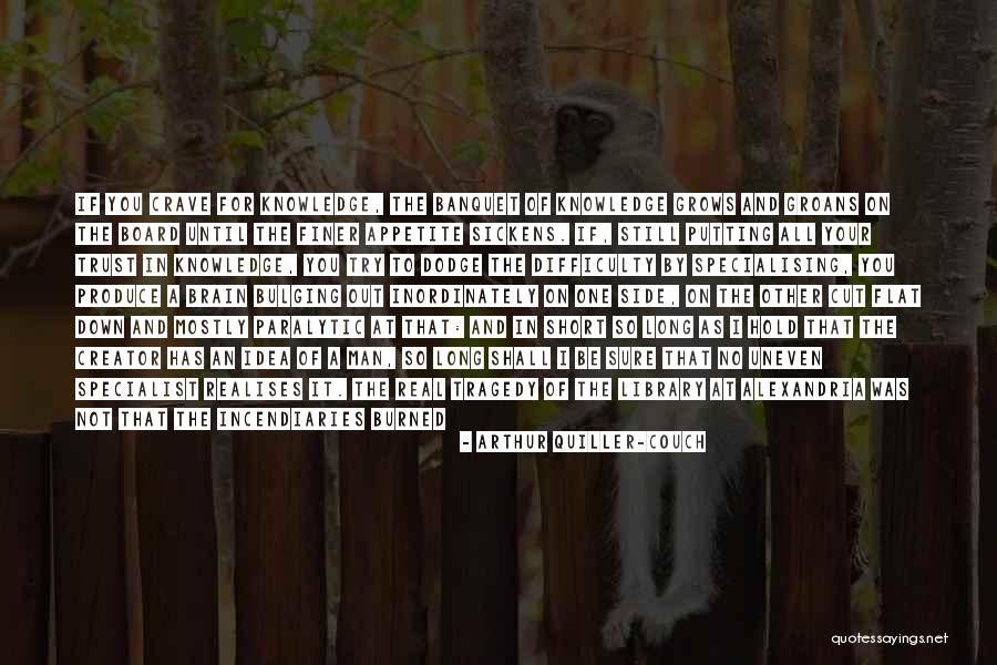 Quiller Couch Quotes By Arthur Quiller-Couch Quiller Couch Quotes By Arthur Quiller-Couch