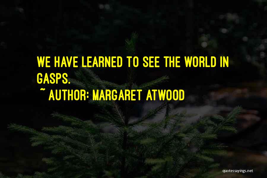 Quillet Optimhome Quotes By Margaret Atwood