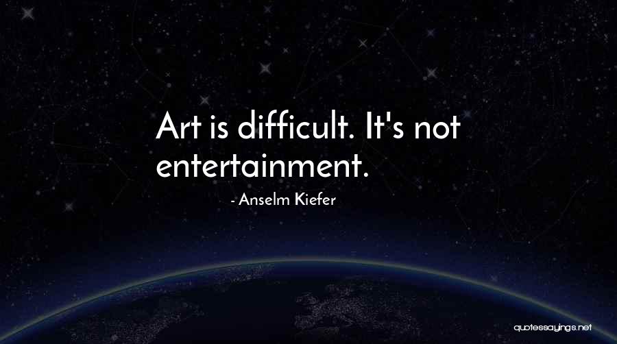 Quillet Quotes By Anselm Kiefer Quillet Quotes By Anselm Kiefer