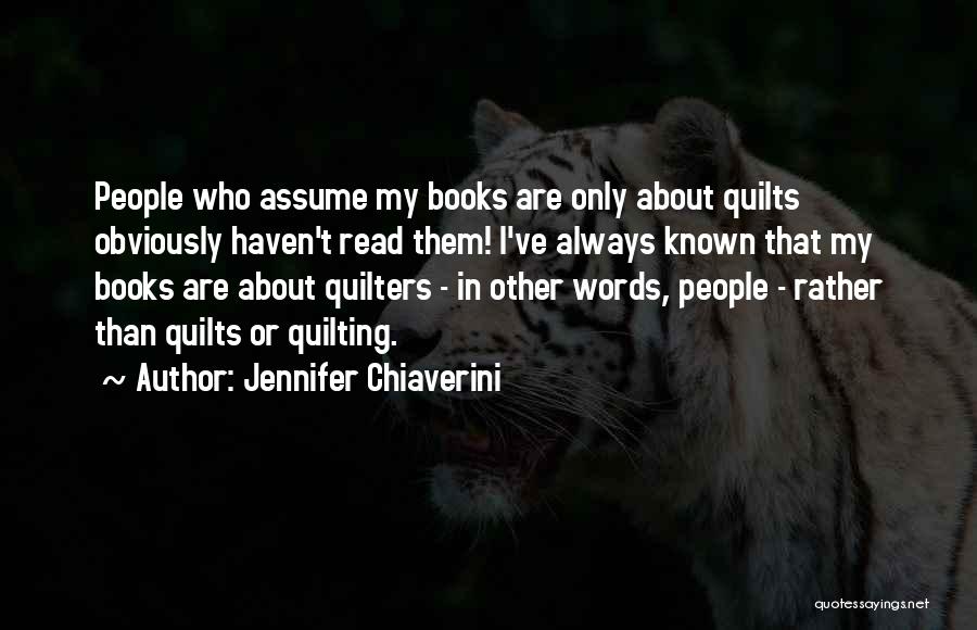 Quilting Quotes By Jennifer Chiaverini